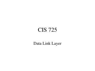 CIS 725