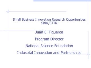 Small Business Innovation Research Opportunities SBIR/STTR