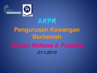 AKPK Pengurusan Kewangan Berhemah Dewan Bahasa &amp; Pustaka 21/1/2010