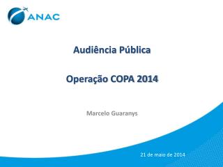 Audiência Pública Operação COPA 2014 Marcelo Guaranys