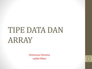 TIPE DATA DAN ARRAY