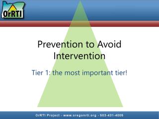 Prevention to Avoid Intervention