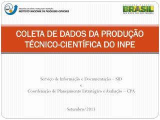 COLETA DE DADOS DA PRODUÇÃO TÉCNICO-CIENTÍFICA DO INPE