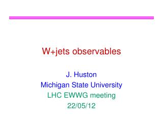 W+jets observables