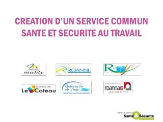 CREATION D’UN SERVICE COMMUN SANTE ET SECURITE AU TRAVAIL