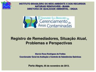 INSTITUTO BRASILEIRO DO MEIO AMBIENTE E DOS RECURSOS NATURAIS RENOVÁVEIS - IBAMA