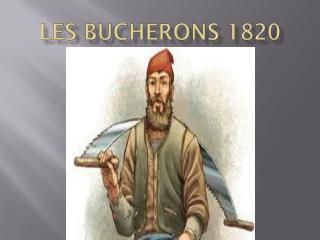 Les bucherons 1820