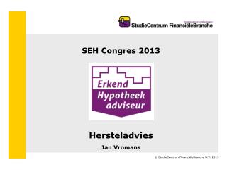 SEH Congres 2013 Hersteladvies Jan Vromans