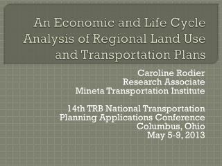 An Economic and Life Cycle Analysis of Regional Land Use and Transportation Plans