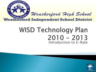 WISD Technology Plan 2010 - 2013