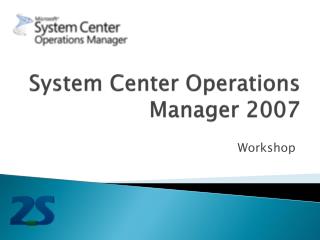 System Center Operations Manager 2007