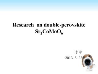 Research on double- perovskite Sr 2 CoMoO 6