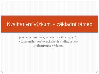 Kvalitativní výzkum – základní rámec