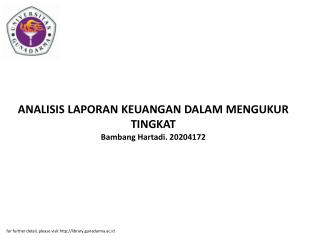 ANALISIS LAPORAN KEUANGAN DALAM MENGUKUR TINGKAT Bambang Hartadi. 20204172