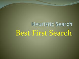 Heuristic Search