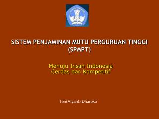 SISTEM PENJAMINAN MUTU PERGURUAN TINGGI (SPMPT)