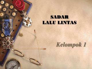 SADAR LALU LINTAS