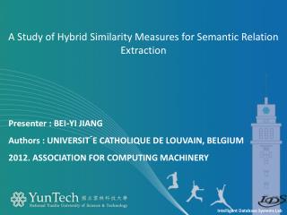A Study of Hybrid Similarity Measures for Semantic Relation Extraction