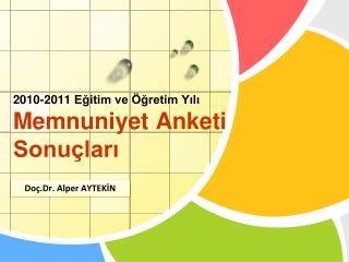 2010-2011 Eğitim ve Öğretim Yılı Memnuniyet Anketi Sonuçları