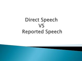 Direct Speech VS Reported Speech