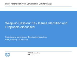 Wrap-up Session: Key Issues Identified and Proposals discussed