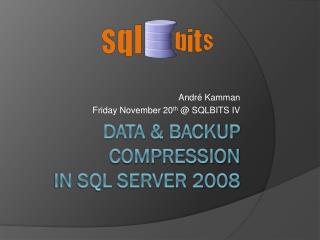 Data &amp; Backup Compression in SQL Server 2008