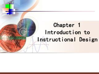 Chapter 1 Introduction to Instructional Design