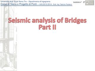 Seismic analysis of Bridges Part II