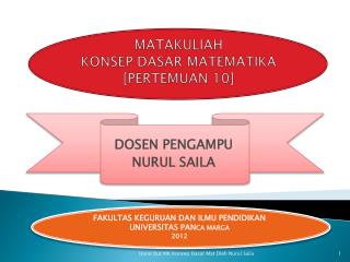 MATAKULIAH KONSEP DASAR MATEMATIKA [PERTEMUAN 10]