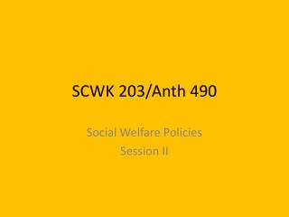 SCWK 203/ Anth 490