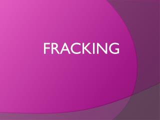 FRACKING