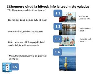 Läänemere ohud ja hüved: info ja teadmiste vajadus (TTÜ Meresüsteemide Instituudi panus)