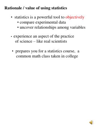 Rationale / value of using statistics