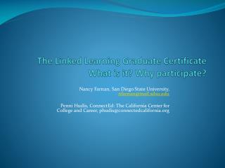 The Linked Learning Graduate Certificate What is it? Why participate?