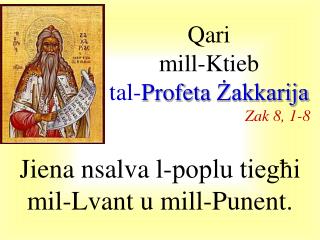 Qari mill- Ktieb tal- Profeta Żakkarija Zak 8 , 1- 8