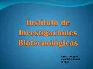 Instituto de Investigaciones Biotecnológicas