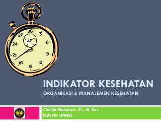 INDIKATOR KESEHATAN Organisasi &amp; manajemen kesehatan