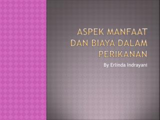 Aspek Manfaat dan Biaya dalam Perikanan