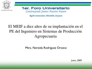 Mtra. Nereida Rodríguez Orozco 		Junio, 2009