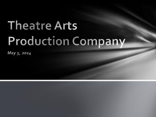 Theatre Arts Production Company