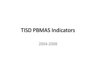 TISD PBMAS Indicators