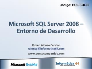 Microsoft SQL Server 2008 – Entorno de Desarrollo