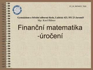 Finanční matematika -úročení
