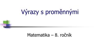 Výrazy s proměnnými