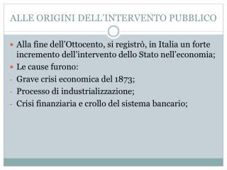ALLE ORIGINI DELL’INTERVENTO PUBBLICO