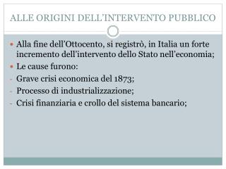 ALLE ORIGINI DELL’INTERVENTO PUBBLICO