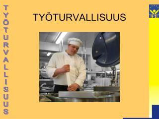 TYÖTURVALLISUUS