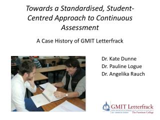 Towards a Standardised, Student-Centred Approach to Continuous Assessment