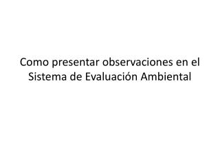 Como presentar observaciones en el Sistema de Evaluación Ambiental