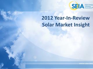 2012 Year-In-Review Solar Market Insight